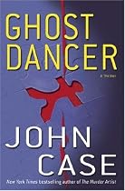 Ghost Dancer : A Thriller