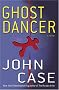 Ghost Dancer: A Thriller