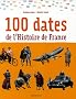 100 dates de l'Histoire de France