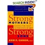 Strong Mothers, Strong Sons: Raising the Next Generation of Men