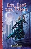 Die Türme von Taladur 02. Die Last der Türme: Das Schwarze Auge Roman