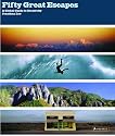 Fifty Great Escapes: A Global Guide to Creativity (50 Greats)