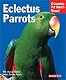Eclectus Parrots (Barron's Complete Pet Owner's Manuals (Paperback))