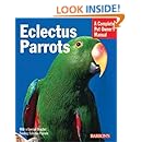 Eclectus Parrots (Barron's Complete Pet Owner's Manuals (Paperback))