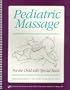 Pediatric Massage: For the Child With Special Needs