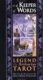 A Keeper of Words; Arthurian Tarot, book only