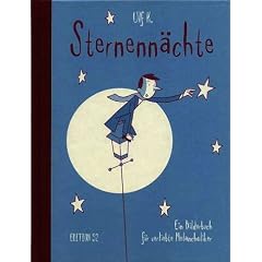 Sternenn�chte. Ein Bilderbuch f�r verliebte Melancholiker
