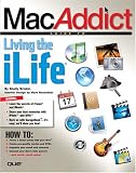 MacAddict Guide to Living the iLife (Macaddict Guide)