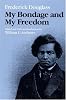 My Bondage and My Freedom (Blacks in the New World)
