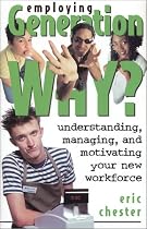 Employing Generation Why?