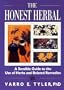 The Honest Herbal: A Sensible Guide to the Use of Herbs and Related Remedies