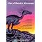 be a paleontologist when you grow up!