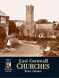 Francis Frith's churches of East Cornwall