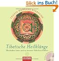 Tibetische Heilkl�nge: Blockaden l�sen und zu innerer Wahrheit finden - UT 2: Gef�hrte Meditationen (mit CD): Blockaden l�sen und zu innerer Wahrheit finden. Gef�hrte Meditationen