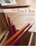 The Pencil Box: A Treasury of Time-Tested Drawing Techniques and Advice