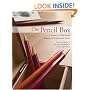The Pencil Box: A Treasury of Time-Tested Drawing Techniques and Advice
