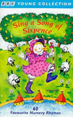 Buy Sing a Song of Sixpence: 60 Favourite Nursery Rhymes (BBC Young Collection) online at Discounted New and Used prices. Delivered to your door with Childrens Toyshop.com