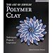 The Art of Jewelry: Polymer Clay: Techniques, Projects, Inspiration (Lark Jewelry Book)