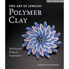 The Art of Jewelry: Polymer Clay: Techniques, Projects, Inspiration (Lark Jewelry Books)