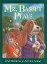 Mr. Basset Plays
