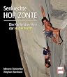Senkrechte Horizonte: Die Kletterabenteuer der Huberbuam