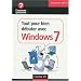 Tout pour bien d�buter avec Windows 7