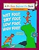 Wet Foot, Dry Foot, Low Foot, High Foot: Learn About Opposites (Beginner Fun Books)