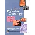 Atlas of Pediatric Oncology (Hodder Arnold Publication)