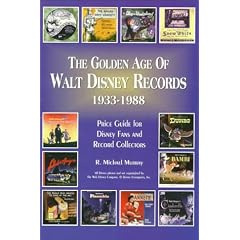 The Golden Age of Walt Disney Records 1933-1988: Murray's Collectors' Price Guide and Discography : Lps/45 Rpm/78 Rpm/Eps