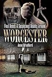 Foul deeds & suspicious deaths around Worcester