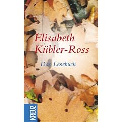 Elisabeth K�bler-Ross. Das Lesebuch