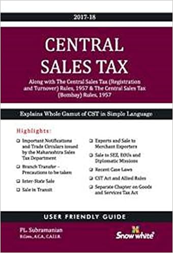 CENTRAL SALES TAX LAW & PRACTICE WITH BOMBAY RULES (2017 edition) by