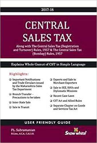 CENTRAL SALES TAX LAW & PRACTICE WITH BOMBAY RULES (2017 edition) by 