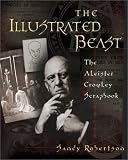 The Illustrated Beast: The Aleister Crowley Scrapbook (Weiser News)