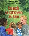 Black is Brown is Tan