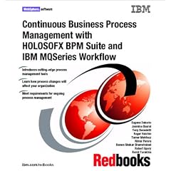 Continuous Business Process Management With Holosofx BPM Suite and IBM MQSeries Workflow (Ibm Redbooks,)