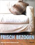 Frisch bezogen: Ideen und Projekte f�...