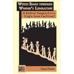 Which Road Towards Women's Liberation: A Radical Vanguard or a Single-Issue Coalition