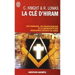 CL� D'HIRAM (LA) : LES PHARAONS LES FRANC-MA�ONS ET LA D�COUVERTE DES MANUSCRITS SECRETS DE J�SUS