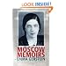 Moscow Memoirs: MEMORIES OF ANNA AKHMATOVA, OSIP MANDELSTAM, AND LITERARY RUSSIA UNDER STALIN