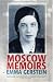 Search : Moscow Memoirs: MEMORIES OF ANNA AKHMATOVA, OSIP MANDELSTAM, AND LITERARY RUSSIA UNDER STALIN