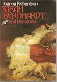 Sarah Bernhardt and her world