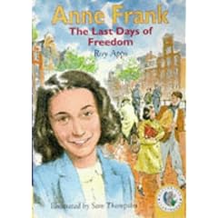 Anne Frank, the Last Days of Freedom (Historical Storybooks)