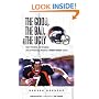 The Good, the Bad, and the Ugly Denver Broncos: Heart-Pounding, Jaw-Dropping, and Gut-Wrenching Moments from Denver Broncos History (Good, the Bad, & the Ugly)