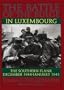 The Battle of the Bulge in Luxembourg: The Southern Flank - Dec. 1944 - Jan. 1945 Vol.I The Germans (The Germans , Vol 1)