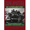 The Battle of the Bulge in Luxembourg: The Southern Flank - Dec. 1944 - Jan. 1945 Vol.I The Germans (The Germans , Vol 1)