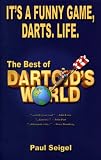 It's a Funny Game, Darts. Life: The Best of Dartoid's World