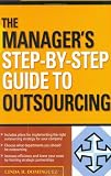 The Manager`s Step-by-Step Guide to Outsourcing