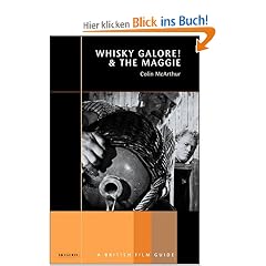 Whisky Galore! and the Maggie: A British Film Guide (British Film Guides)