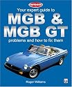 MGB and MGB GT: Your Expert Guide to MGB and MGB Problems and How to Fix Them (Auto-Doc) (Auto-Doc Series)